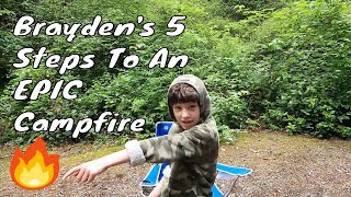 Brayden's 5 Steps To An Epic Campfire