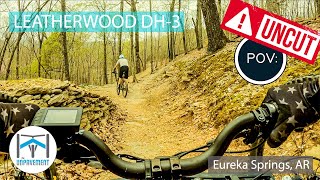 UNCUT Leatherwood DH3 POV - Adaptive MTB -...