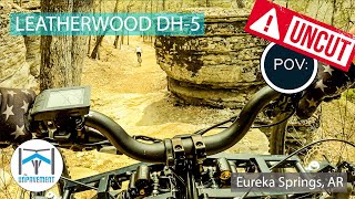 UNCUT Leatherwood DH5 POV - Adaptive MTB -...