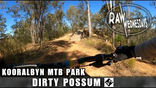 DIRTY POSSUM | Kooralbyn MTB Park | RAW WEDNESDAYS