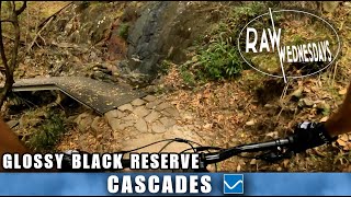 CASCADES | Glossy Black Reserve | RAW WEDNESDAYS