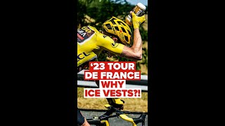 '23 Tour De France - Why Ice Vests?!
