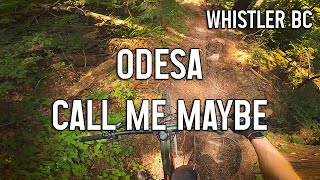 Odesa & Call Me Maybe - Whistler Bike Park