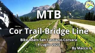 CÖR Trail e Bridge Line San Cassiano