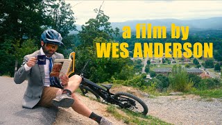 If Wes Anderson Made A Mountain Bike Movie