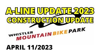 Whistler Bike Park 2023 Construction News. New...