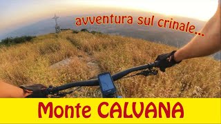 Monte CALVANA: avventura sul crinale in #MTB....