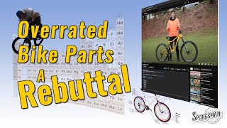 Overrated Bike Parts - Rebuttal