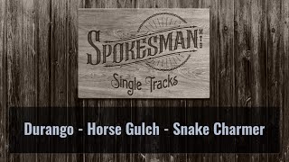 Single Tracks: Durango - Snake Charmer