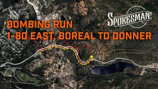 Bombing Run - I-80 East from Boreal to Donner