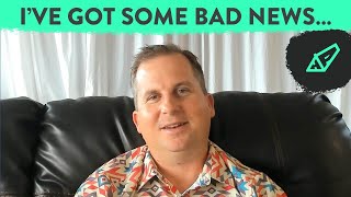I've Got Some Bad News...