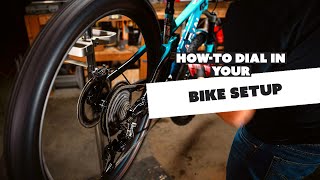 How to Dial in Your Bike Setup