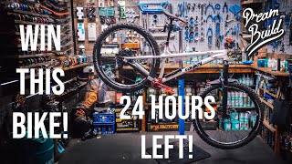 24 HOURS LEFT TO WIN this DREAM BUILD MTB -...