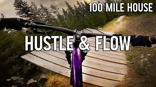 Hustle & Flow - 99 Mile Mountain Biking