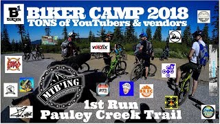 Biker Camp 2018 - 1st Run Down - Pauley Creek...