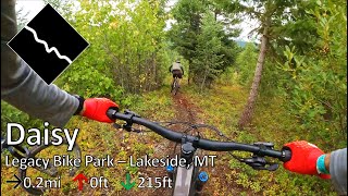 Daisy - Legacy Bike Park - Lakeside, MT