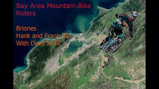 Briones, Hank and Frank (B2) with Dave in 4K