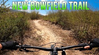 New Bowfield Trail - Mountain Biking -...