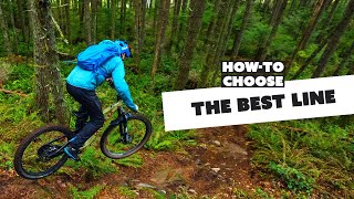 How to Choose The Best Line on The Trail!