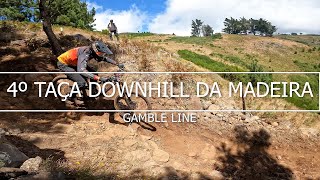 4º TAÇA DOWNHILL DA MADEIRA 2023 - GAMBLE LINE