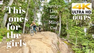 This ones for the GIRLS at Whistler Mountain...