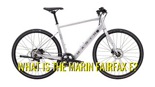 What is the Marin Fairfax E?