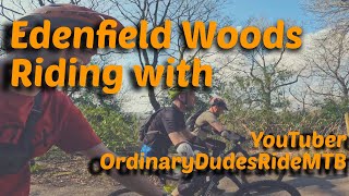 Edenfield Woods with another...