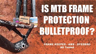 MTB FRAME PROTECTION SHOOT OUT!