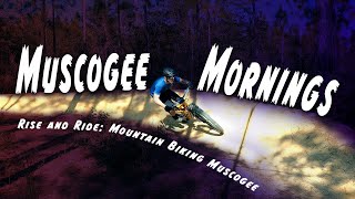 Rise and Ride | Mountain Biking Muscogee