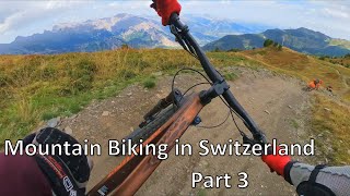 Mountain Biking in Switzerland - Part 3
