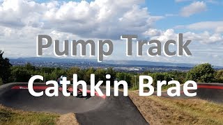 cathkin braes pump track