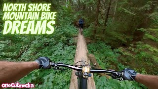 North Shore Mountain Biking Dreams in North...