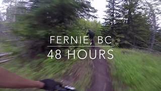 48 Hours - Fernie, BC | Mountain Biking