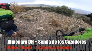 Almenara DH + Senda de los Cazadores