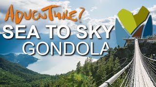 Epic View! Sea to Sky Gondola Experience in...