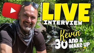 30 And a Wake Up's Kevin - LIVE June 25 - 5:00...