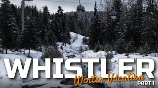 Whistler Canada Winter Vacation Part 1 |...