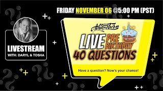 NOV 06 - LIVE PRE BIRTHDAY 40 Question...