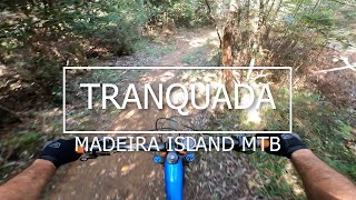 Madeira Island MTB 'TRANQUADA'