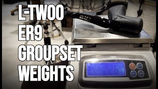 L-Twoo ER9 Groupset Weights
