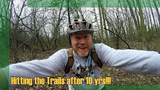 Hitting up the Trails after 10 years!