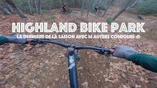 Highland bike park  - la dernière de 2023...