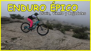 Enduro Épico ​ Viento, Lluvia y Trialeras...
