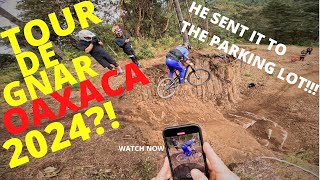 Oaxaca Might Become a STOP of TOUR DE GNAR 2024 ?!