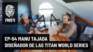 Podcast EP-54 - Manu Tajada. Diseñador de las...