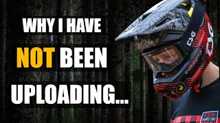 WHY I HAVE NOT BEEN UPLOADING...