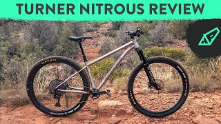 Turner Nitrous Review - Making Boring Trails...