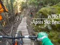 Whistler Downhill MTB - Après Ski: Best Bits...