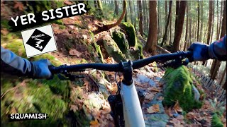 YER SISTER | Black trail | Squamish - University