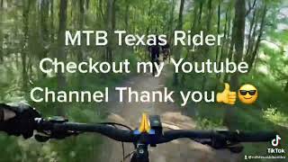 MTB Texas Bike Rider Checkout My YouTube...